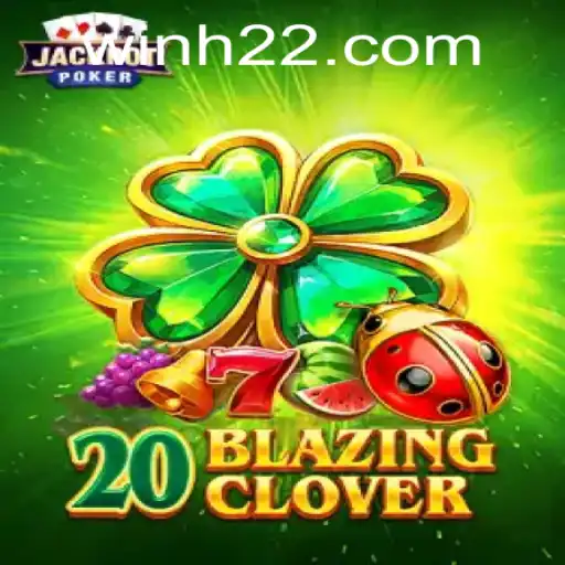 Explore the Thrilling World of 20BlazingClover: Rules, Gameplay, and More