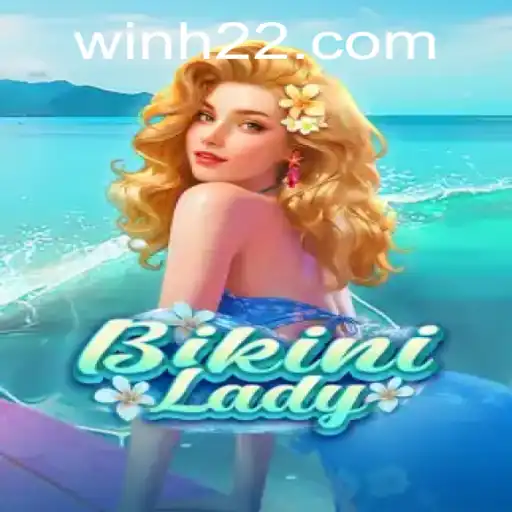 BikiniLady: An Exciting New Game Trend with H22 PH Login